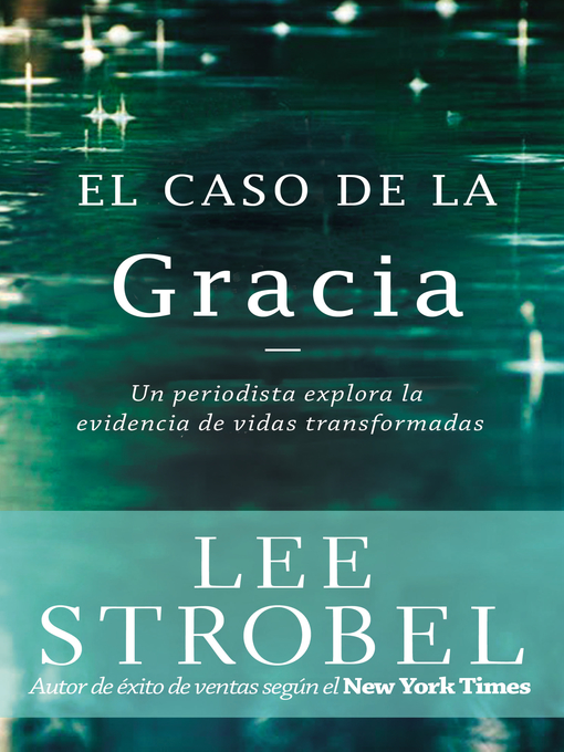 Title details for El caso de la gracia by Lee Strobel - Available